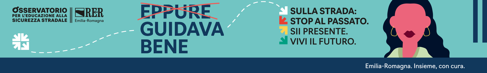 Consulta la sezione dedicata alla campagna di comunicazione per la sicurezza stradale promossa dall’Osservatorio regionale per l’educazione alla sicurezza stradale